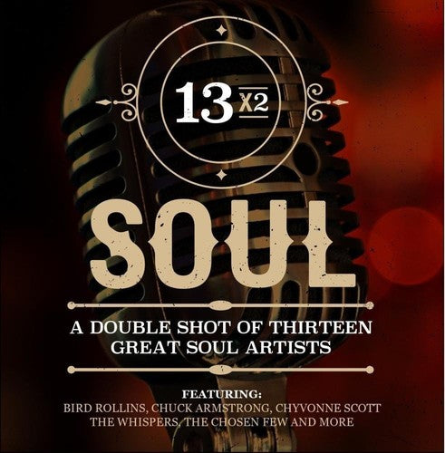 13X2 Soul: Double Shot Thirteen Great Soul / Var - 13x2 Soul: A Double Shot Of Thirteen Great Soul Artists