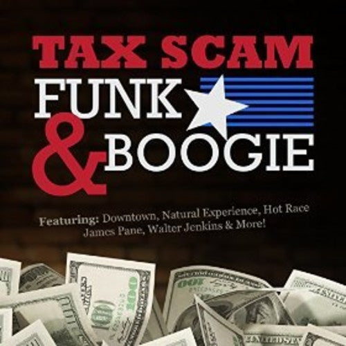 Tax Scam Funk & Boogie / Var - Tax Scam Funk & Boogie