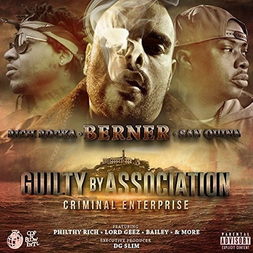 Berner / Rich Rocka / San Quinn - Guilty By Association 2: Criminal Enterprise