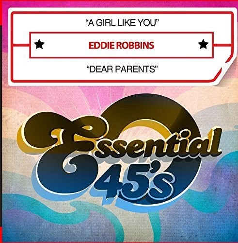 Eddie Robbins - Girl Like You / Dear Parents