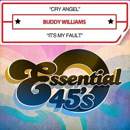 Buddy Williams - Cry Angel / It's My Fault (digital 45)