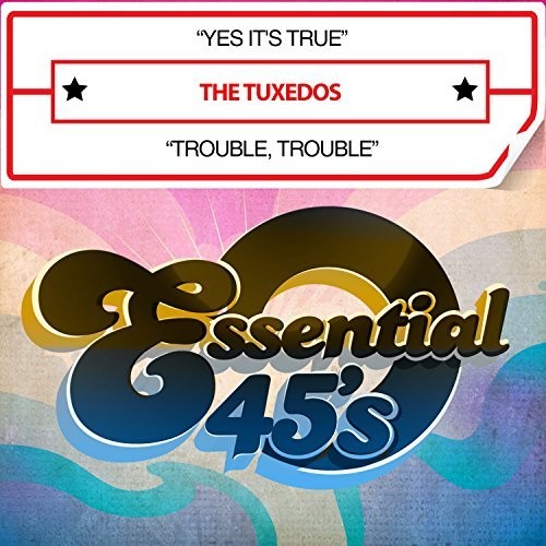 Tuxedos - Yes It's True / Trouble Trouble (digital 45)