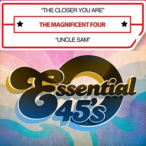 Magnificent Four - Closer You Are / Uncle Sam (digital 45)