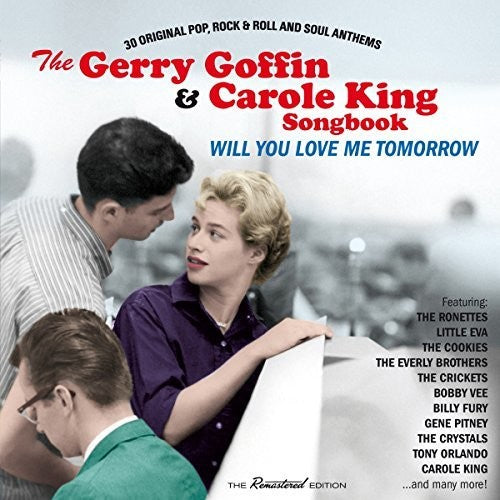 Goffin, Gerry / King, Carole - Will You Love Me Tomorrow: 30 Original Pop Rock & Roll & Soul Anthems