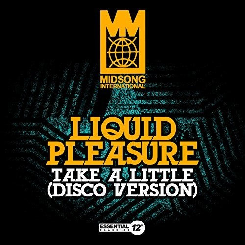 Liquid Pleasure - Take A Little (Disco Version)