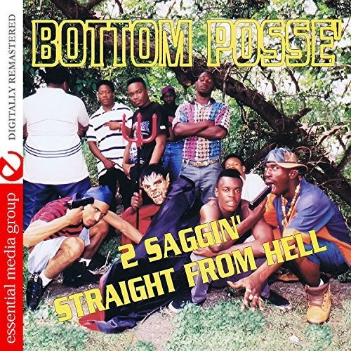Bottom Posse - 2 Saggin' Straight From Hell