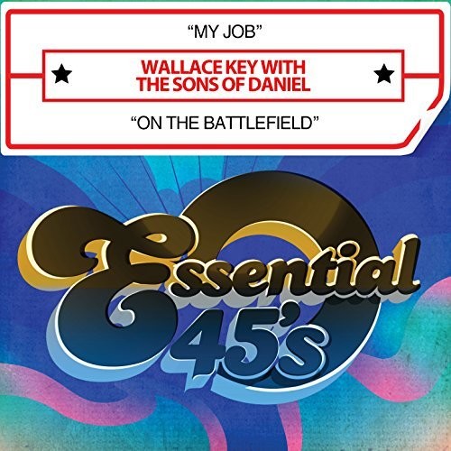 Wallace with the Sons of Daniel Key - My Job / On The Battlefield (Digital 45)