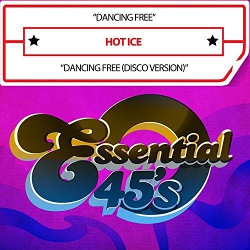 Hot Ice - Dancing Free (Digital 45)