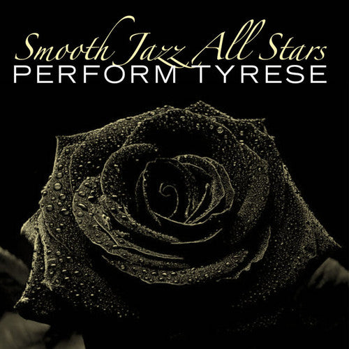 Smooth Jazz All Stars - Smooth Jazz All Stars Perform Tyrese