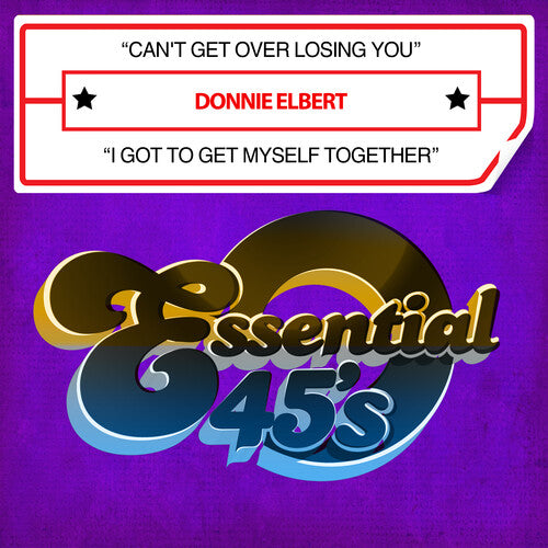 Donnie Elbert - Can't Get Over Losing You / I Got To Get Myself Together (Digital 45)