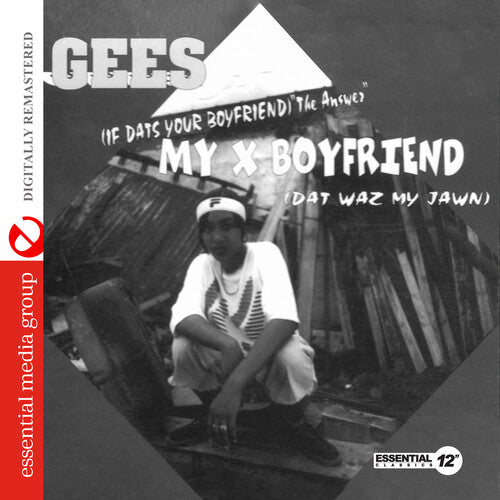 Gees - My X Boyfriend (Dat Waz My Jawn) (Digitally Remastered) – XXL Shop