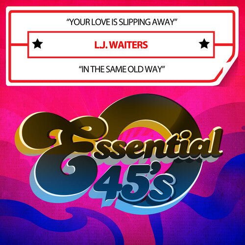 L.J. Waiters - Your Love Is Slipping Away / In The Same Old Way (Digital 45)