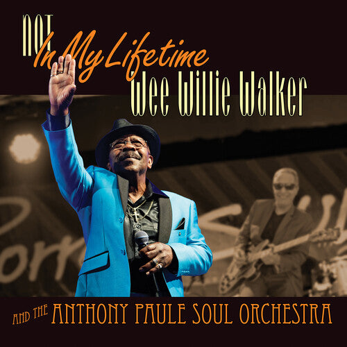 Walker, Wee Willie / Paule, Anthony - Not In My Lifetime