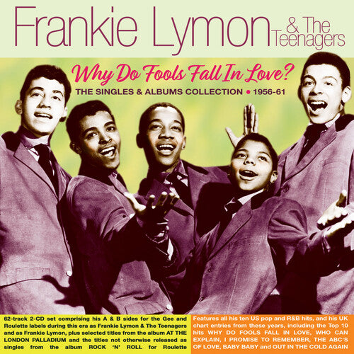 Frankie & the Teenagers Lymon - Why Do Fools Fall In Love? The Singles & Albums Collection 1956-61