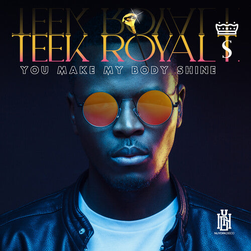 Teek Royal T. - You Make My Body Shine
