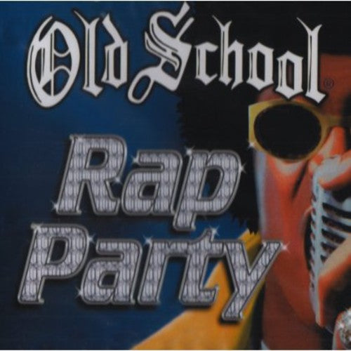 Old School Rap Party / Various - Old School Rap Party