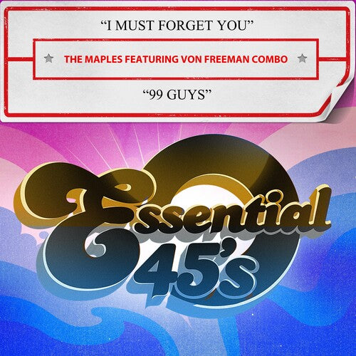 the Featuring Von Freeman Combo Maples - I Must Forget You / 99 Guys (Digital 45)