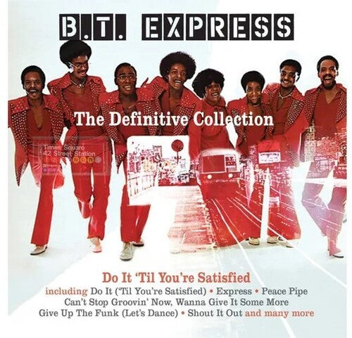BT Express - Definitive Collection: Do It 'Til You're Satisfied