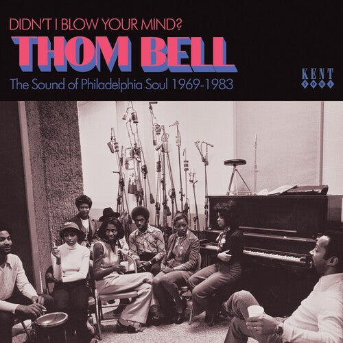 Didn't I Blow Your Mind: Thom Bell Sound of / Var - Didn't I Blow Your Mind? Thom Bell - The Sound Of Philadelphia Soul 1969-1983 / Various