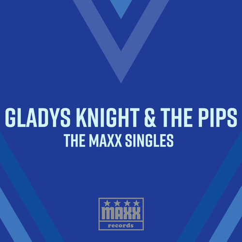 Gladys & Pips Knight - The Maxx Singles