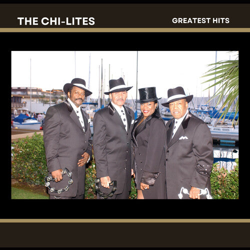 the Chi-Lites - Greatest Hits of The Chi-Lites