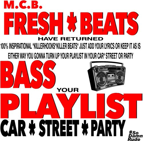 M.C.B. - Fresh Beats Have Returned
