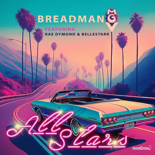 Rae & Bellestarr Breadman Mgv Featuring Dymond - All Stars