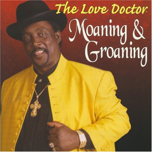 Love Doctor - Moaning and Groaning
