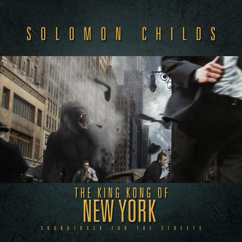 Solomon Childs - King Kong of New York