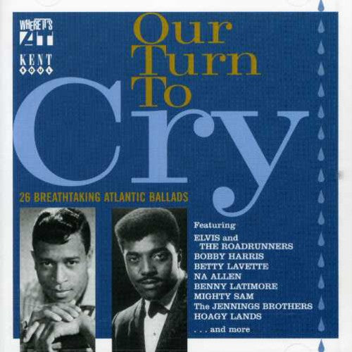 Our Turn to Cry / Various - Our Turn to Cry / Various