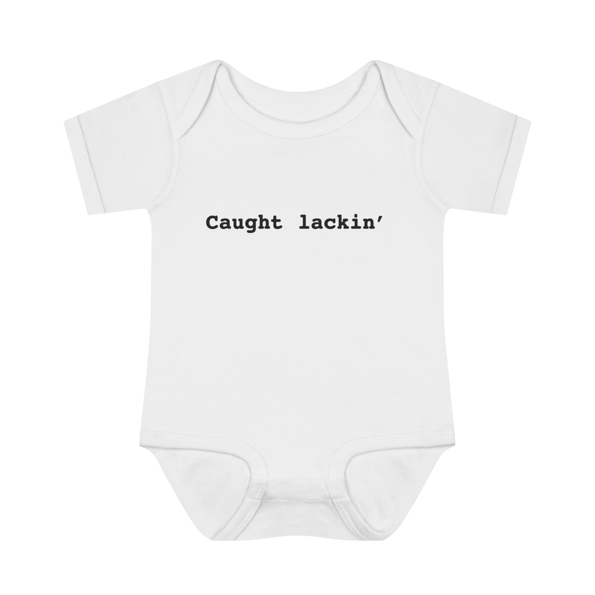 Caught Lackin' Onesie