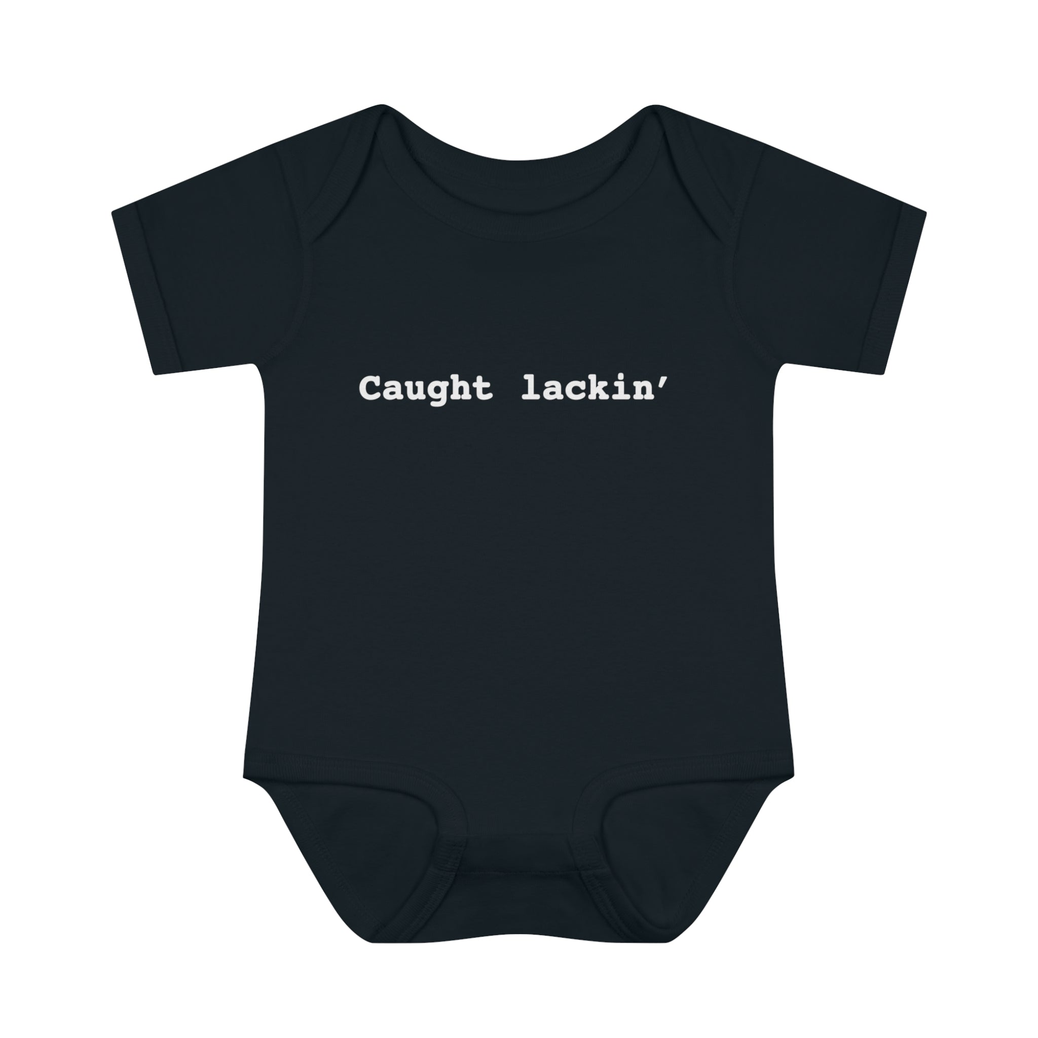 Caught Lackin' Onesie