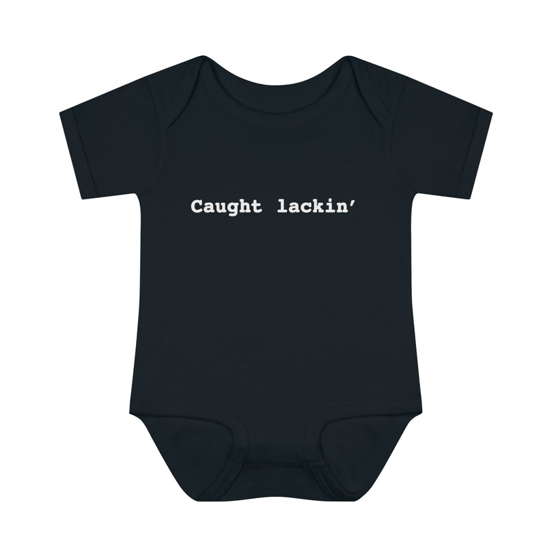 Caught Lackin' Onesie