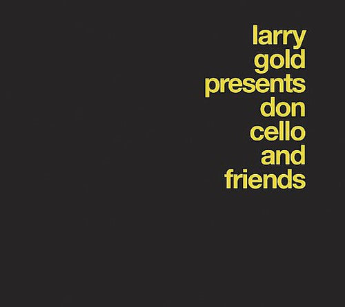 Larry Gold - Presents Don Cello & Friends