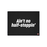 Ain't No Half- Steppin' Floor Mat
