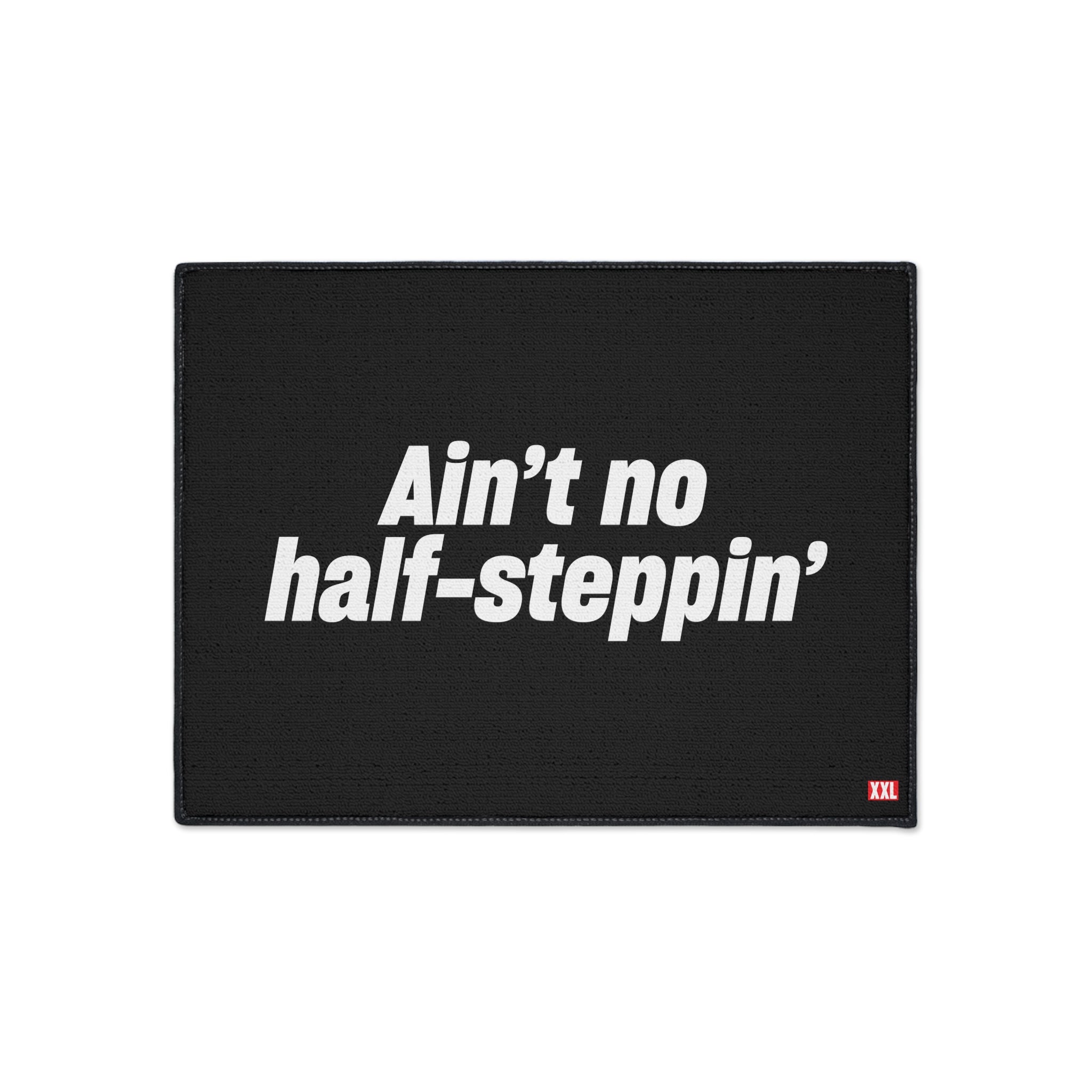 Ain't No Half- Steppin' Floor Mat