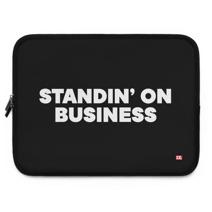 Standin' on Business Laptop Sleeve