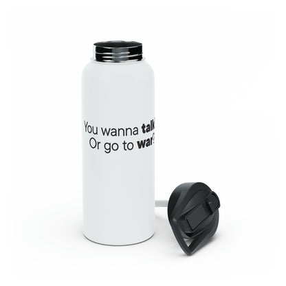 Talk or War Water Bottle
