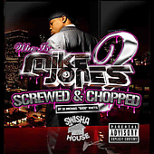 Mike Jones - Who Is Mike Jones? Chopped & Screwed