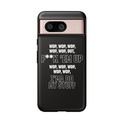 WOP WOP WOP Phone Cases