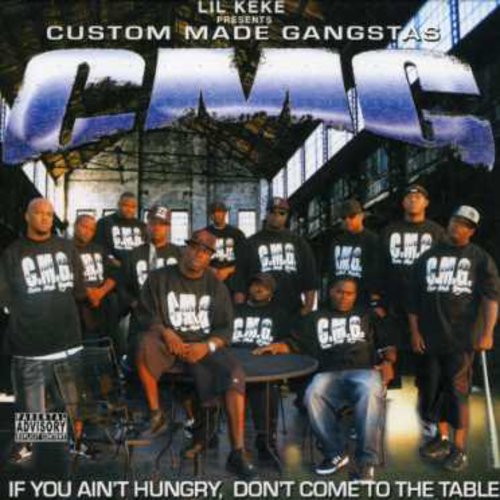 Lil Keke - Custom Made Gangstas: If You Ain't Hungry, Don't Come To The Table