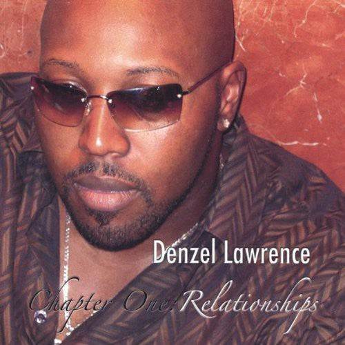 Denzel Lawrence - Chapter One-Relationships